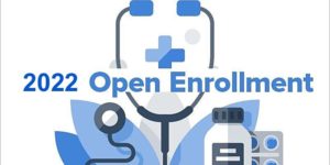 "What You Need to Know About 2022 Health Insurance Open Enrollment"